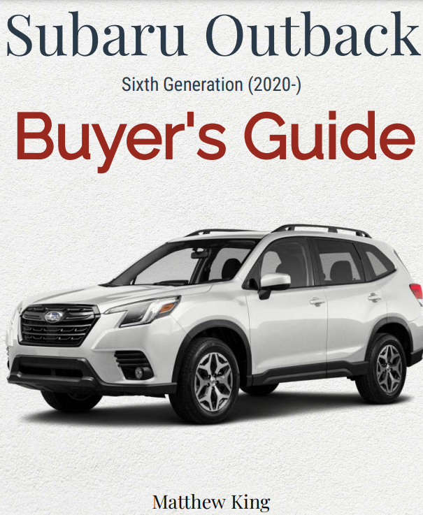 Subaru Outback Sixth Generation Buyer’s Guide